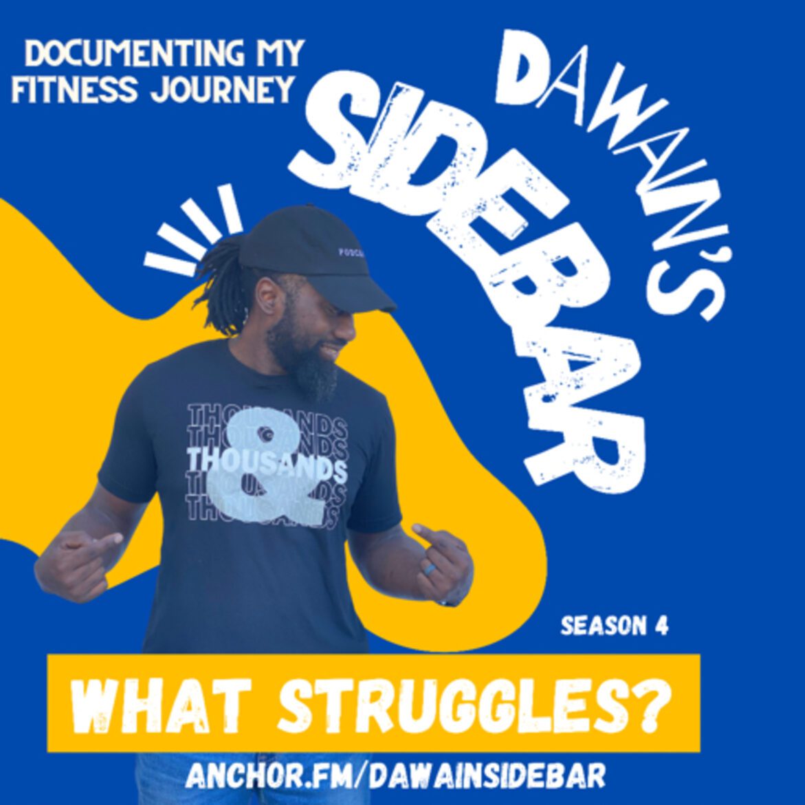 Black Podcasting - Dawain’s SideBAR What Struggles?