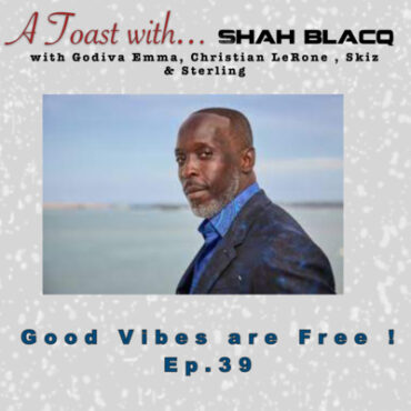 Black Podcasting - Good Vibes are Free ! Ep.39 (season 2B start)