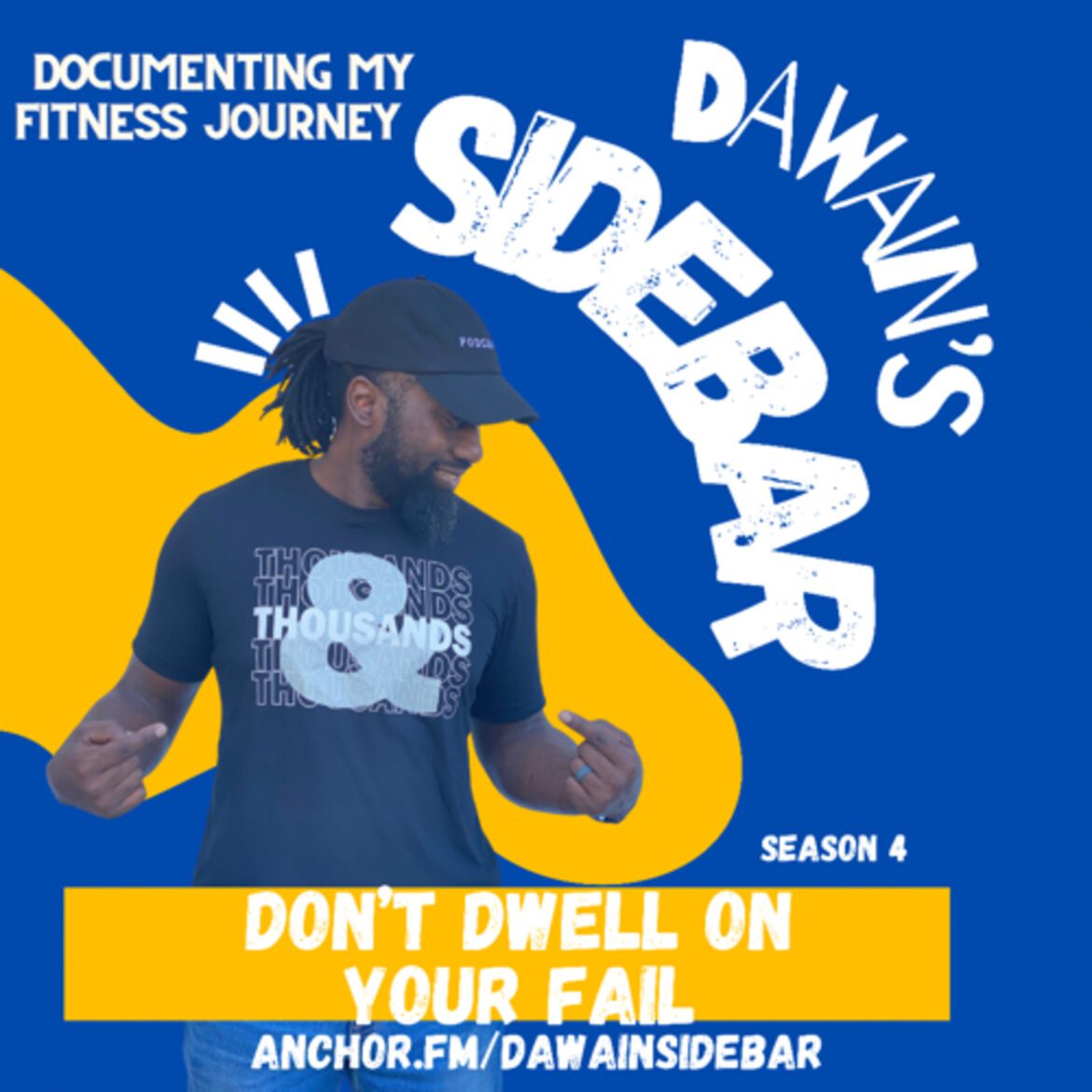 Black Podcasting - Dawain’s SideBAR Don’t Dwell on your Fail
