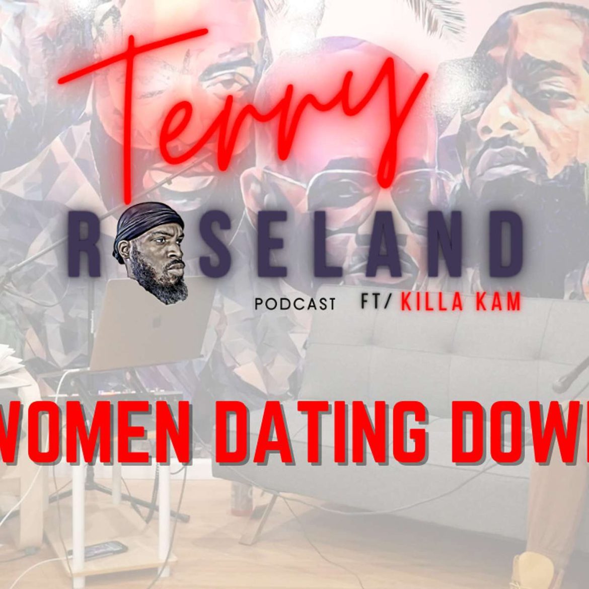 Black Podcasting - Women Dating Down