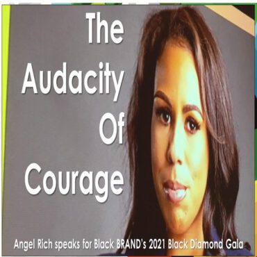 Black Podcasting - The Audacity of Confidence * Angel Rich's Keynote speech at Black BRAND's 2021 Black Diamond Affair