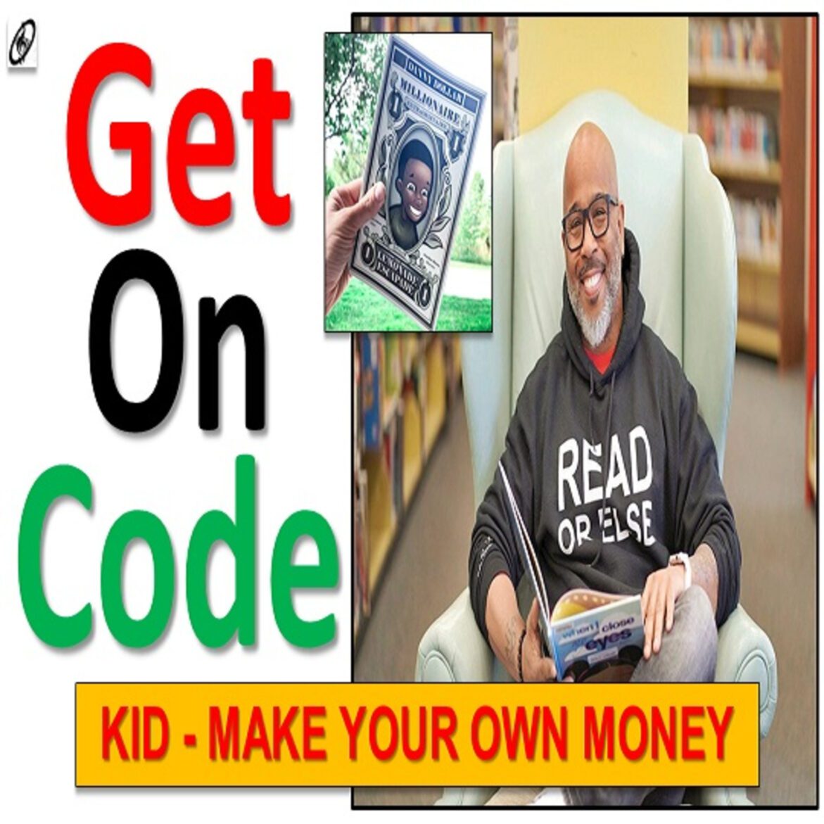 Black Podcasting - Kid, Make Your Own Money - #DannyDollar and TY ALLAN JACKSON on #GetOnCode #GetMoney #TakeMoney #Paid #GetPaid