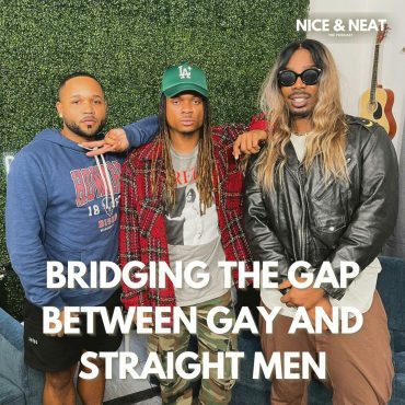 Black Podcasting - BRIDGING THE GAP BETWEEN GAY AND STRAIGHT MEN (S3 EP10)