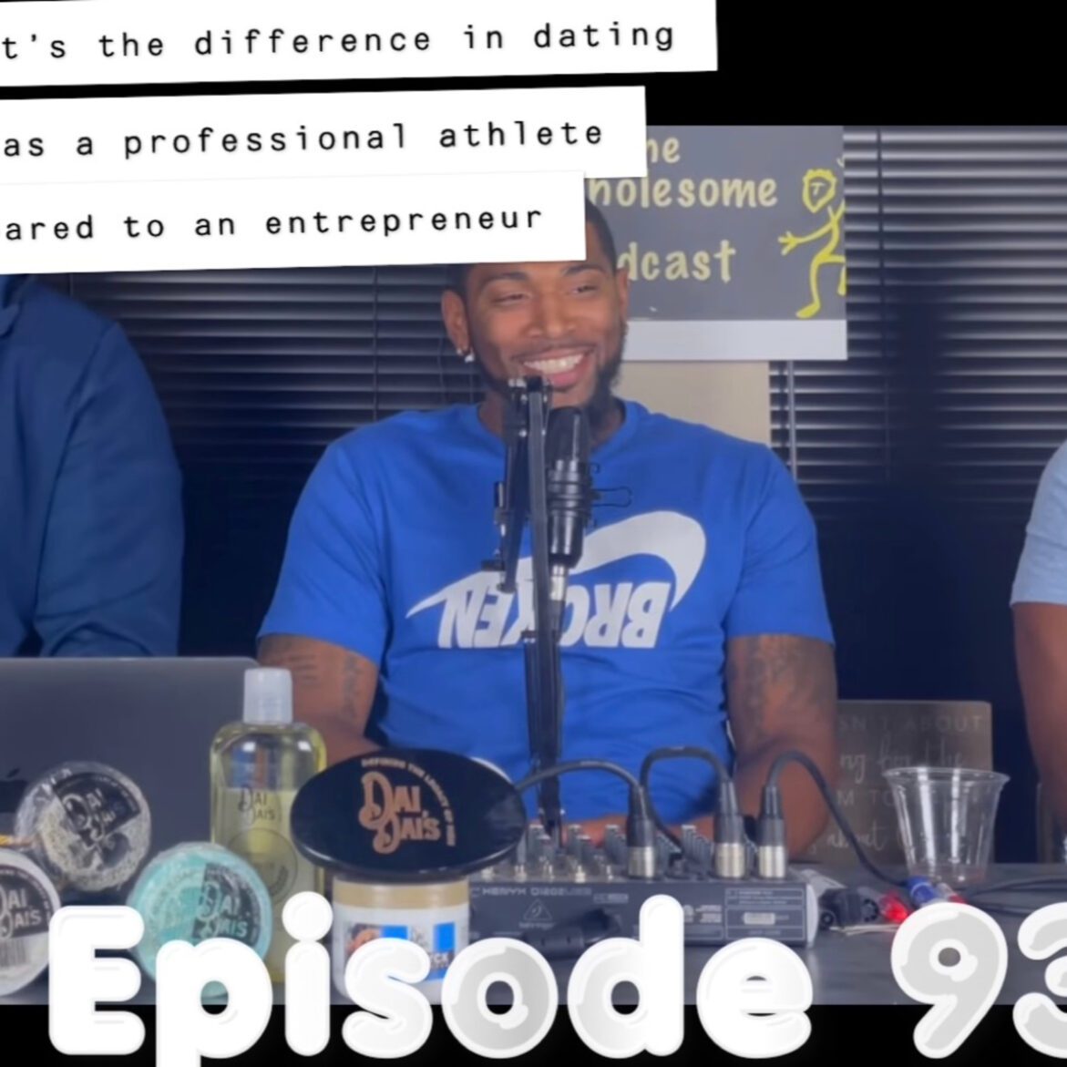 Black Podcasting - Episode 93| Whats the difference in dating as a professional athlete compared to an entrepreneur ?