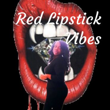 Black Podcasting - Red LIpstick Vibes Podcast Live Show On Youtube and Twitch