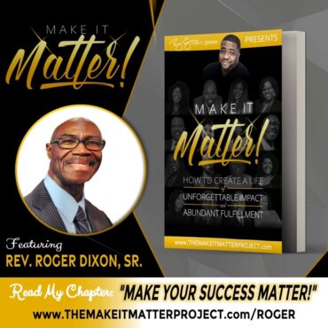 Black Podcasting - Make Your Success Matter! (ft. Rev. Roger Dixon, Sr.)