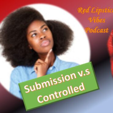 Black Podcasting - Submission vs Control #modernwoman #submissive #wifeduties #letthemanlead #Whoistheboss