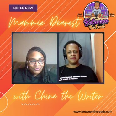 Black Podcasting - Mammie Dearest with China the Writer