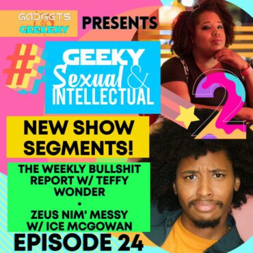 Black Podcasting - Episode 24: Part 2 - New Show Segments w/Teffy Wonder & Ice McGowan