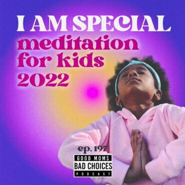 Black Podcasting - I Am Special: Meditation for Kids 2022