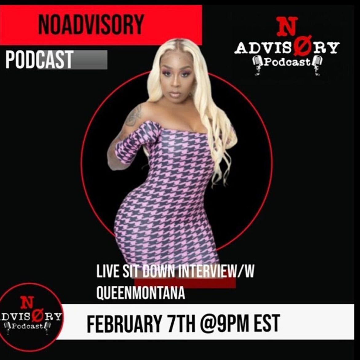 Black Podcasting - NoAdvisory Podcast EXCLUSIVE Interview w/ QueenMontana
