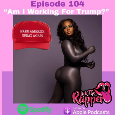Black Podcasting - Ep 104: Am I Working For Trump?