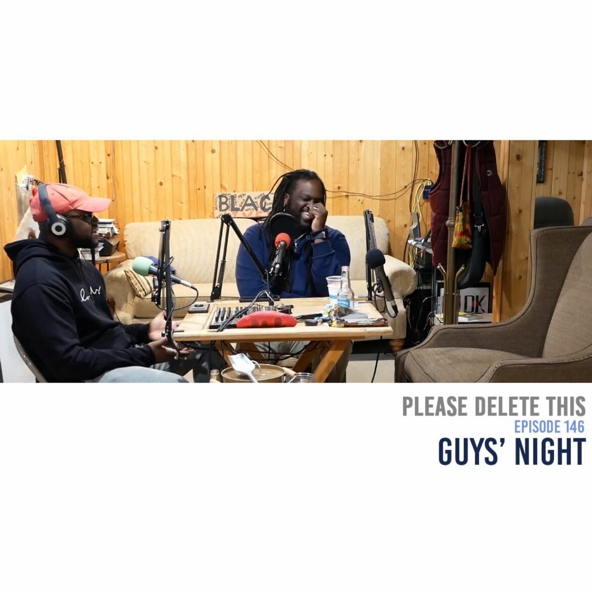 Black Podcasting - Please Delete This - Ep. 146 - Guys' Night