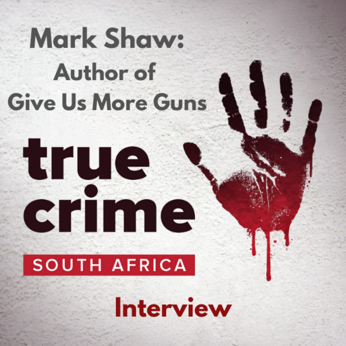 Black Podcasting - Interview: Mark Shaw - Author of Give Us More Guns