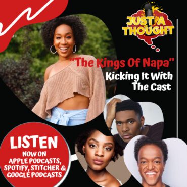 Black Podcasting - “The Kings Of Napa”: Kicking It With The Cast