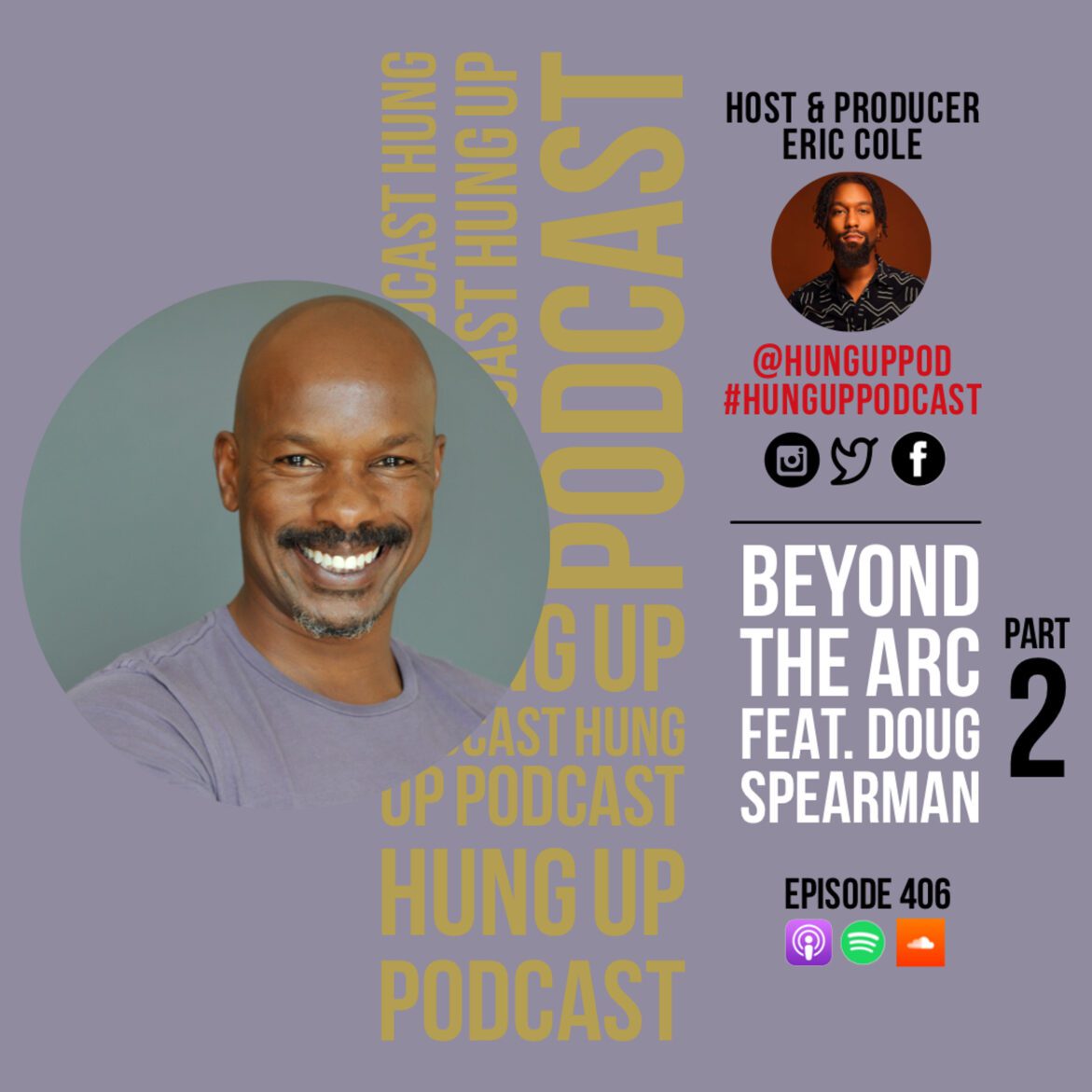 Black Podcasting - Episode 406: Beyond the Arc Pt. 2 Feat. Doug Spearman