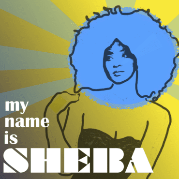 Black Podcasting - My Name Is Sheba Trailer