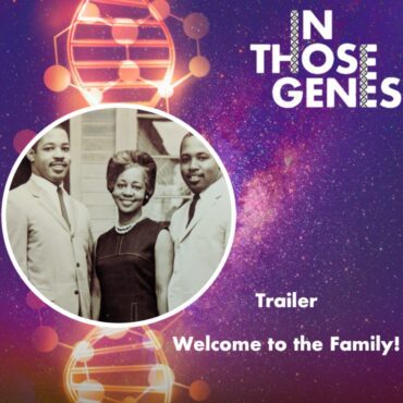 Black Podcasting - In Those Genes Podcast Trailer
