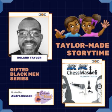 Black Podcasting - Taylor-made Storytime with Roland Taylor