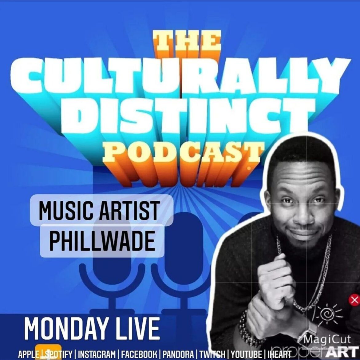 Black Podcasting - Music Artist Phill Wade | Episode 54 | Culturally Distinct