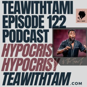 Black Podcasting - Episode 122 | Hypocrisy