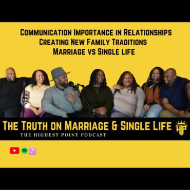 Black Podcasting - Communication Importance in Relationships, Marriage vs Single life & Creating New Family Traditions, How to Split Holidays when Married