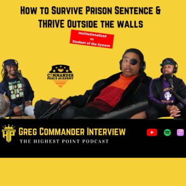 Black Podcasting - Life of an Inmate Behind Bars, What Leads to Crime,  How to Survive Prison Sentence & Thrive Outside after 2 Decades of incarceration with Greg Commander