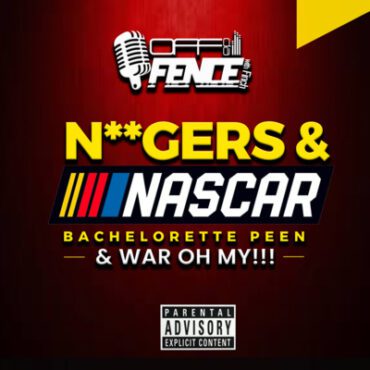 Black Podcasting - N**GERS & NASCAR: THE PERSPECTIVES WE VIEW