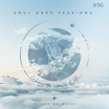 Black Podcasting - Episode 96: Soul Deep Sessions 96 mixed by Mush