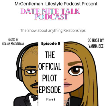 Black Podcasting - Date Nite Talk Podcast Episode 0 - The Official Pilot Episode Part 1 4/21/2022