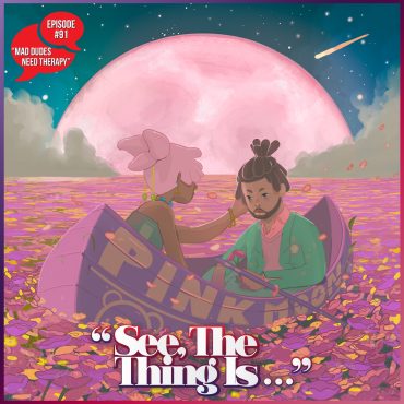 Black Podcasting - Mad Dudes Need Therapy