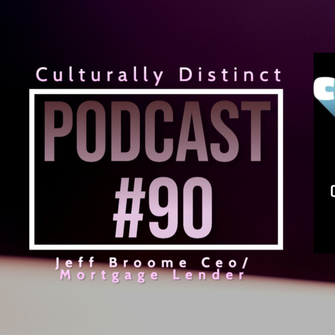 Black Podcasting - COO/Mortgage Lender | Jeff Broome | Episode 90