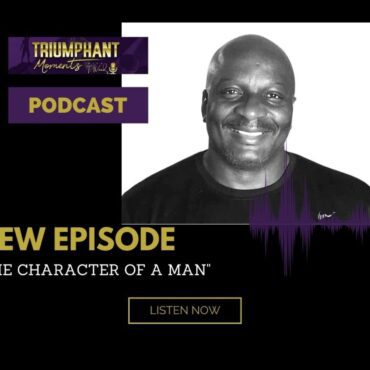 Black Podcasting - EP6: "THE CHARACTER OF A MAN"