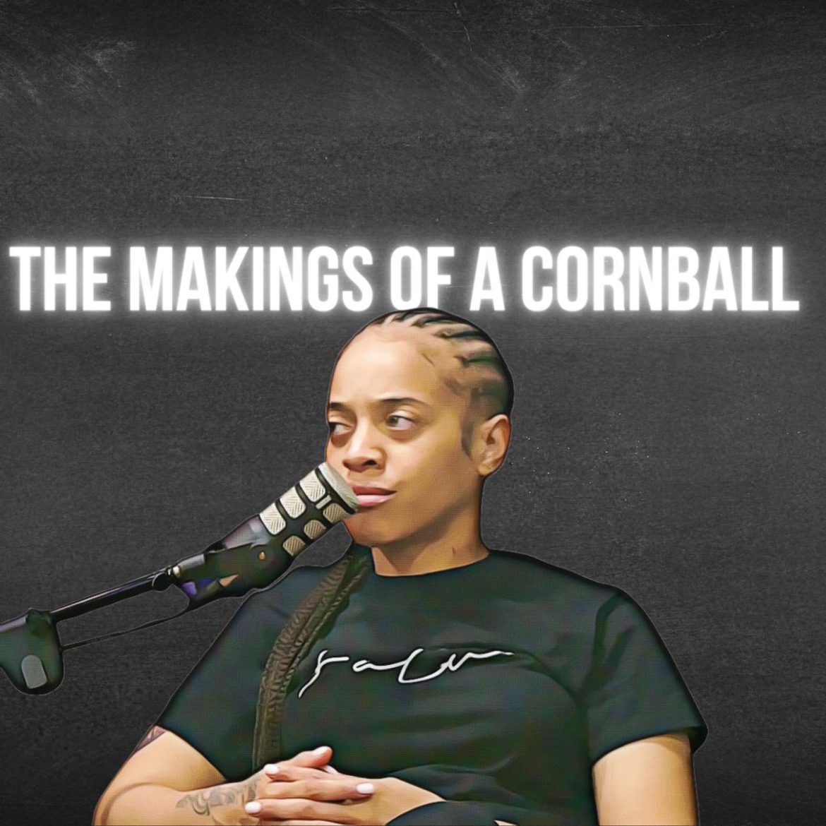 the makings of a cornball Black Podcasting - the makings of a cornball