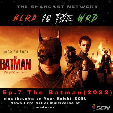 Black Podcasting - Ep.7 |The batman Review |( thoughts on Moon Knight, Dr Strange 2 , DCEU future talk )