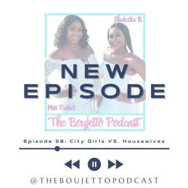Black Podcasting - Episode 58: City Girls VS. Housewives