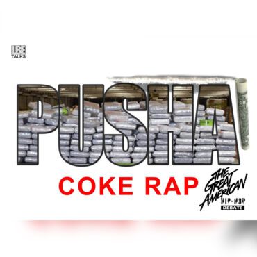 Black Podcasting - Ep. 107 Pusha T and Coke Rap