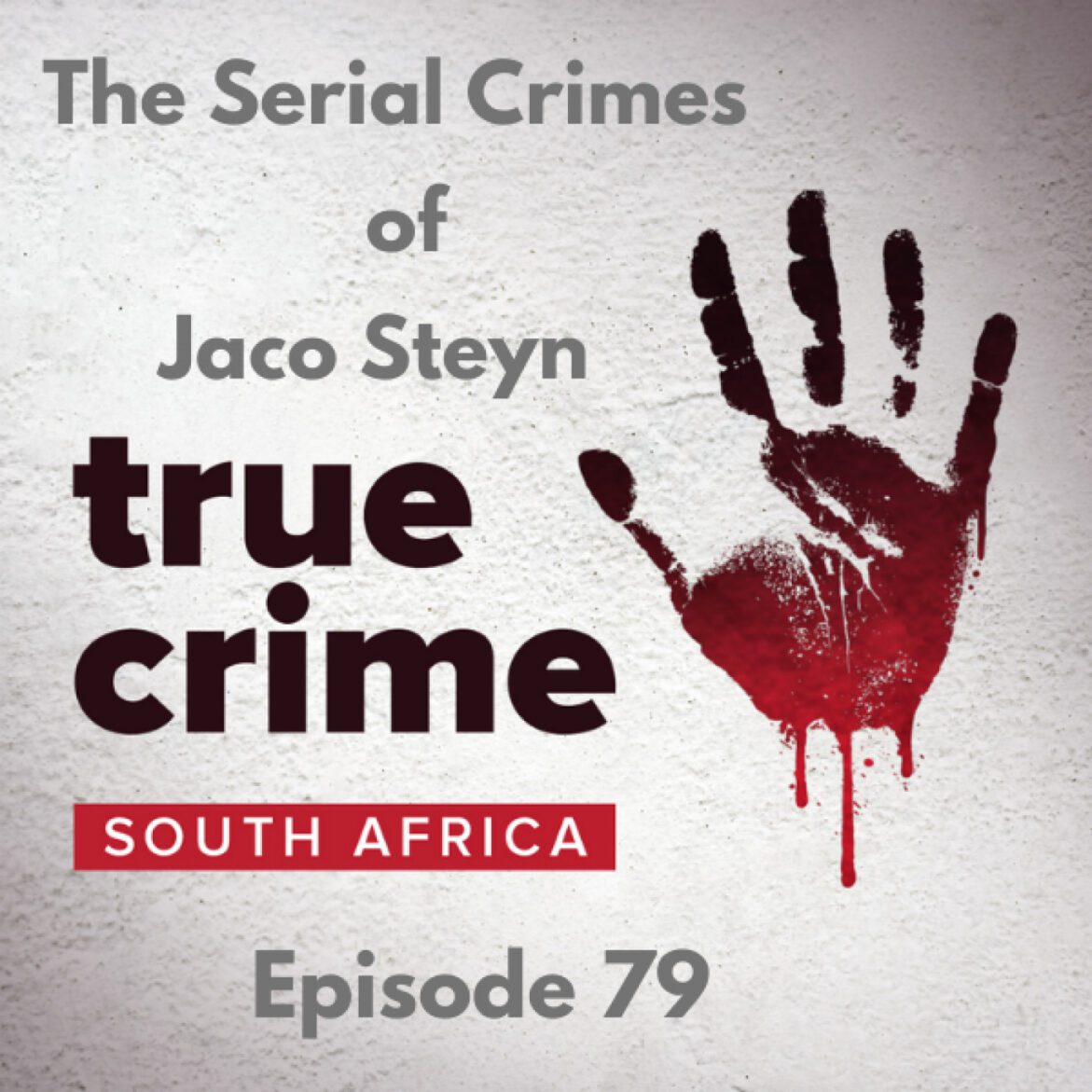 Black Podcasting - Episode 79 The Serial Crimes of Jaco Steyn