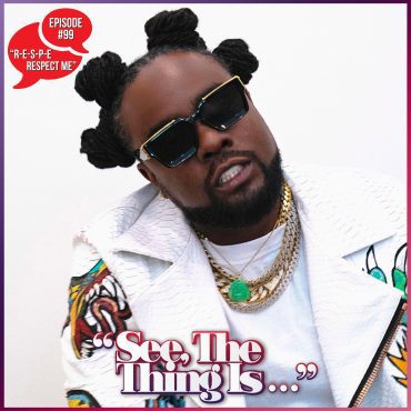 Black Podcasting - R-E-S-P-E RESPECT ME