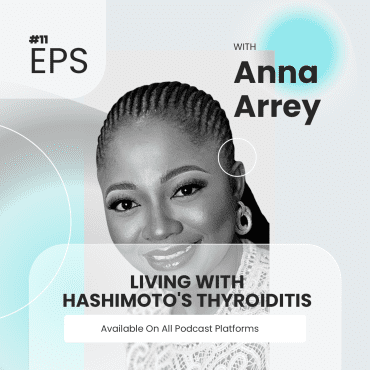 Black Podcasting - 011: Living With Hashimoto's Thyroiditis - With Anna Arrey