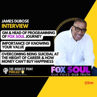 Black Podcasting - Putting your Mental Health first, Importance of knowing your value, Overcoming being suicidal at height of career and how money can't buy happiness with GM & Head of Programming at FOX SOUL James DuBose