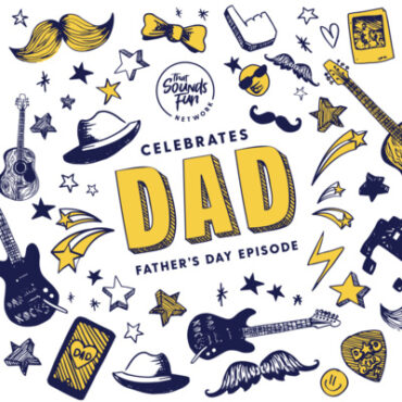 Black Podcasting - Happy Father's Day from That Sounds Fun Network!