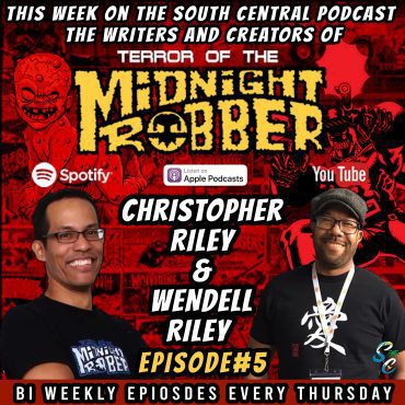 Black Podcasting - The Terror of the Midnight Robber visits South Central and interview with Christopher and Wendell Riley.