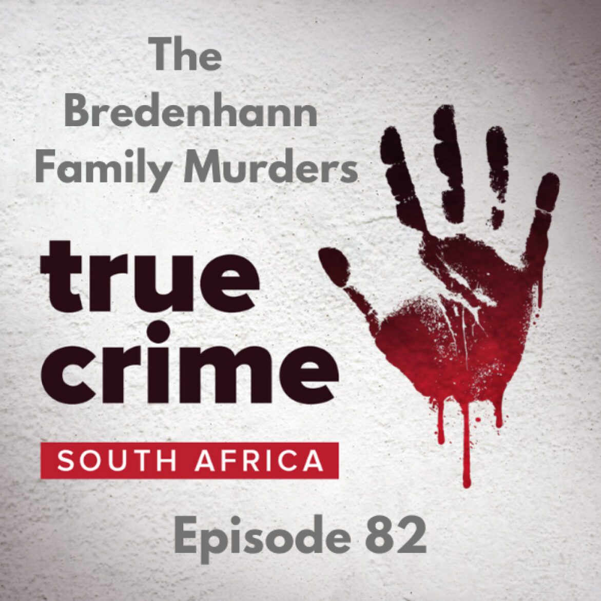 Black Podcasting - Episode 82 The Bredenhann Family Murders