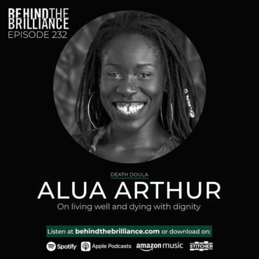 Black Podcasting - 232 Alua Arthur on Dying with Dignity and Living Intentionally