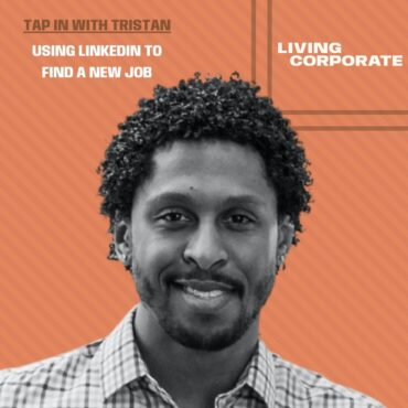 Black Podcasting - TAP In with Tristan : Using LinkedIn to Find a New Job