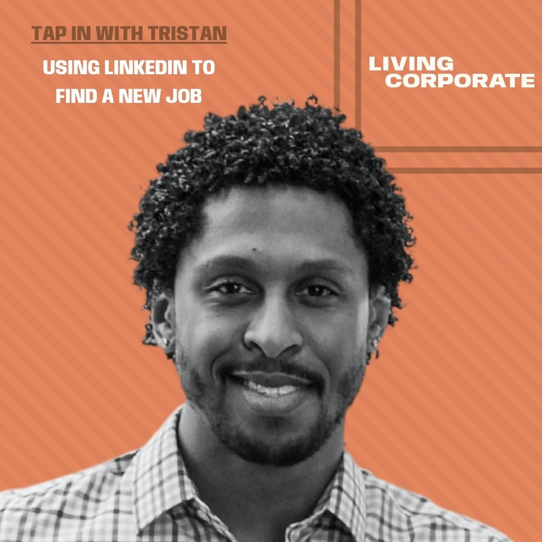 Black Podcasting - TAP In with Tristan : Using LinkedIn to Find a New Job