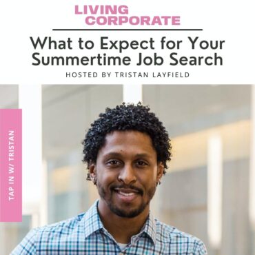 Black Podcasting - TAP In with Tristan : What to Expect for Your Summertime Job Search