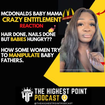 Black Podcasting - McDonalds baby momma 4 kids DRAMA, deny baby daddy attempt to feed his 1 child because he didn't buy all 3 of her other kids food BREAKDOWN