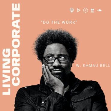 Black Podcasting - Do the Work (w/ W. Kamau Bell)
